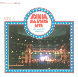 Fania All-Stars Live At Yankee Stadium Volume 1